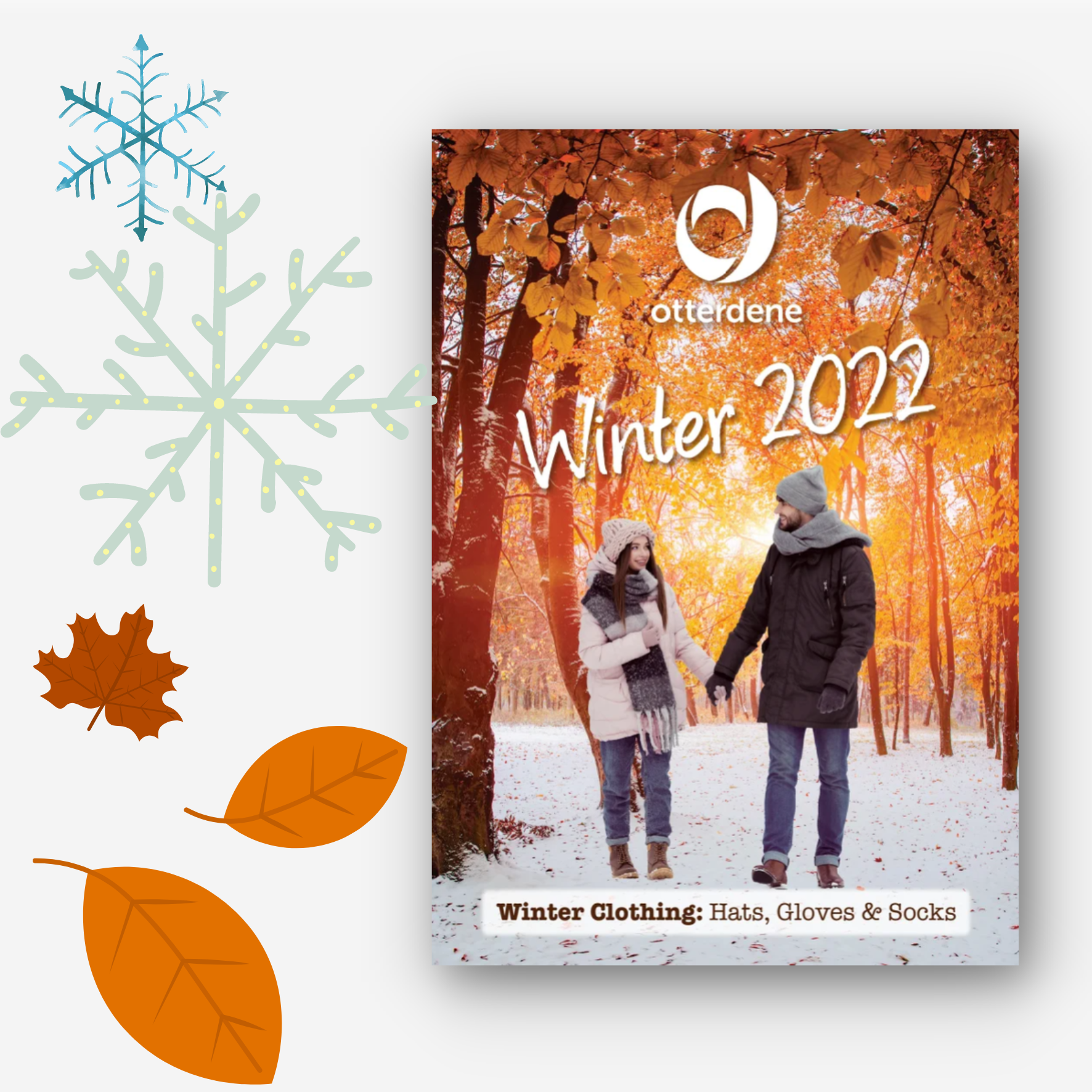 REQUEST THE NEW 2022 WINTER CATALOGUE...